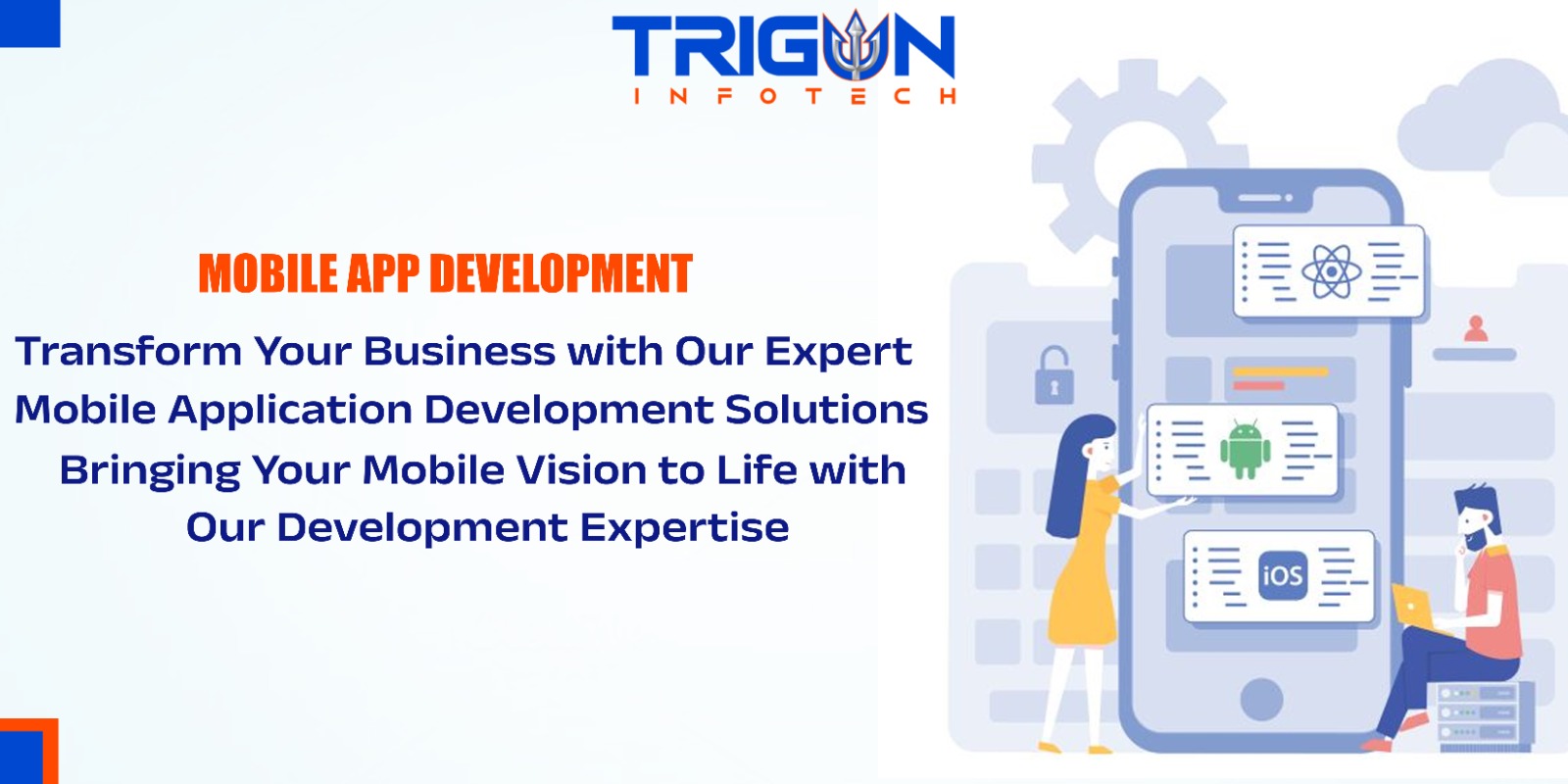 Mobile Application Development Company - Trigun Infotech