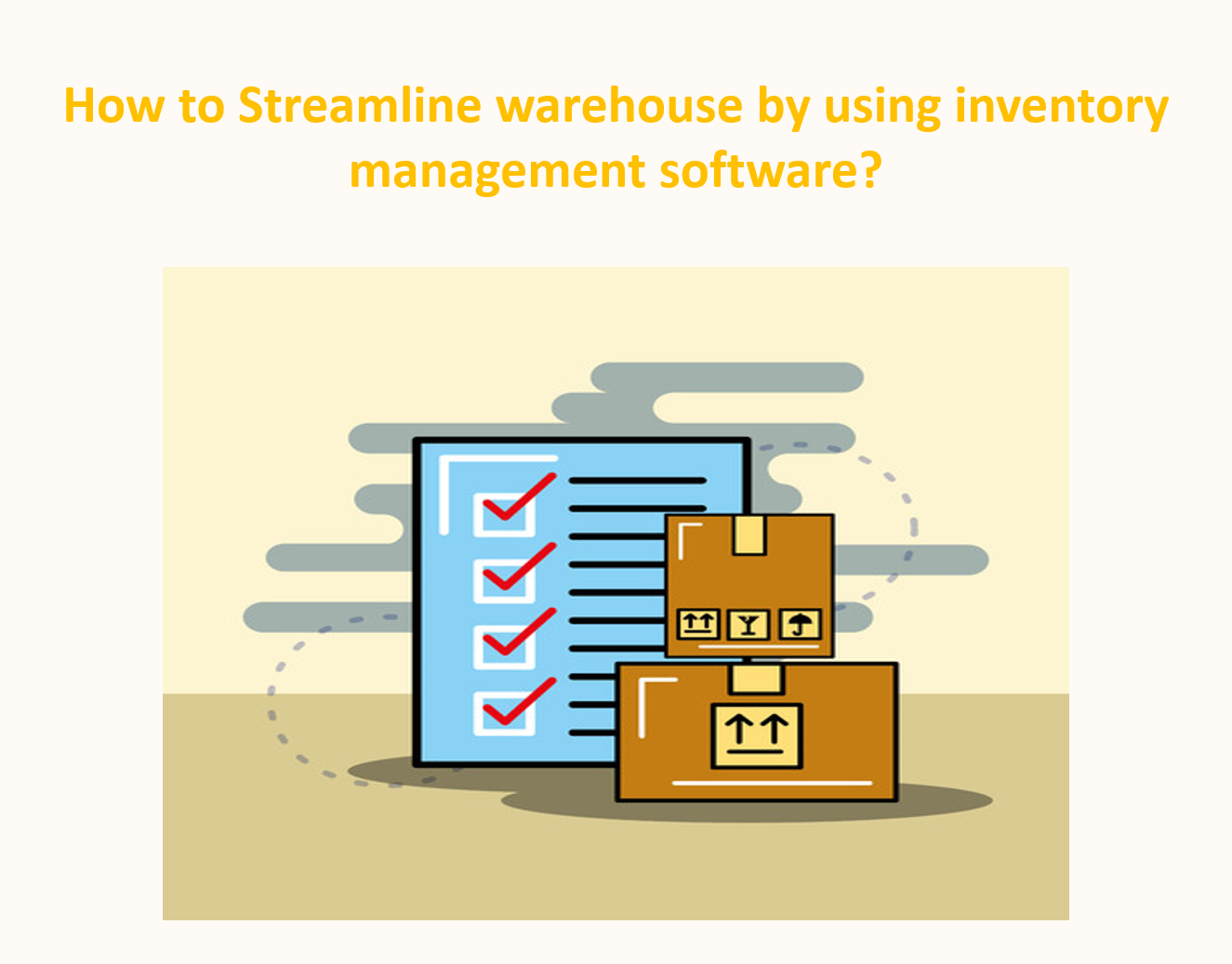 How to Streamline warehouse by using inventory management software